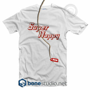 Super Happy T Shirt