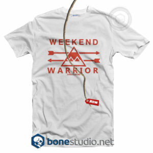 Weekend Warrior T Shirt