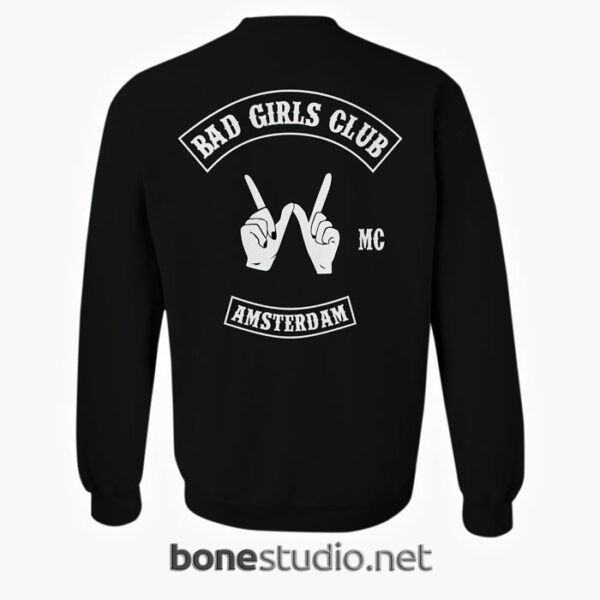 Bad Girls Club Sweatshirt