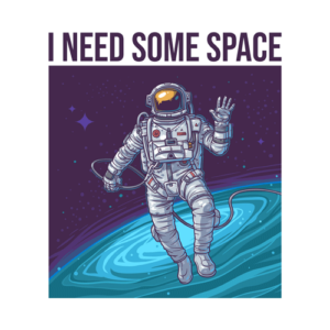 Astronaut I Need Some Space T Shirt