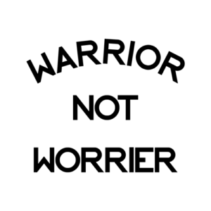 Warrior Not Worrier Quote T Shirt