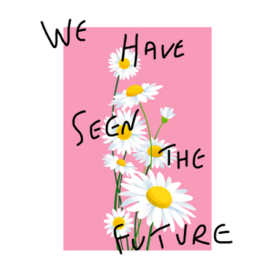 We Have Seen The Future T Shirt