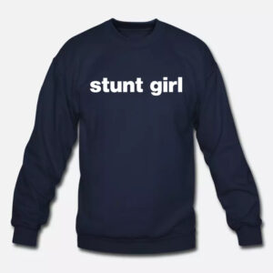 Stunt Girl Sweatshirt