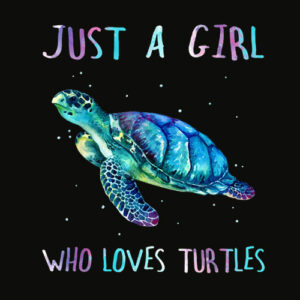 Turtle Watercolor Sea Ocean Just A Girl Who Loves Turtles T Shirt